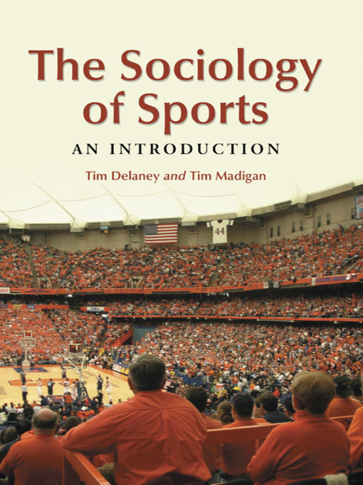 Title details for The Sociology of Sports by Tim Delaney - Available